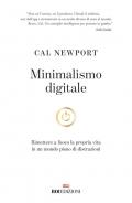 Minimalismo digitale. Rimettere a fuoco la propria vita in un mondo pieno di distrazioni