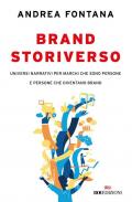 Brand storiverso. Universi narrativi per marchi che sono persone e persone che diventano brand