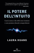 Il potere dell'intuito. Cosa la scienza ci dice delle nostre intuizioni e come possiamo sfruttarle