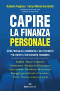 Capire la finanza personale. Guida pratica alle conoscenze e agli strumenti per gestire il tuo benessere economico