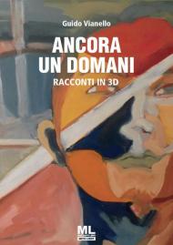 Ancora un domani. Racconti in 3D. Ediz. speciale. Con CD-Audio