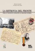 La retrovia del fronte. Stra e Vigonovo durante la Grande Guerra. Con Audiolibro