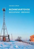 Nizhnevartovsk. Bassopiano Siberiano. Con Contenuto digitale per accesso on line