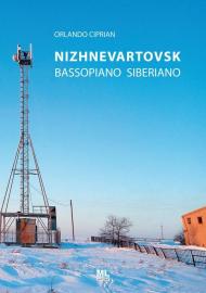 Nizhnevartovsk. Bassopiano Siberiano. Con Contenuto digitale per accesso on line