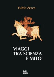 Viaggi tra scienza e mito. Onde del pensiero e del sentimento