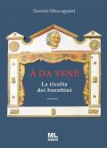À da venì! La rivolta dei burattini. Con Meta Liber©