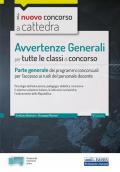 Il nuovo concorso a cattedra. Avvertenze Generali per tutte le classi di concorso. Parte generale dei programmi concorsuali per l'accesso ai ruoli del personale docente. Con espansioni online