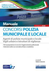 Concorso Polizia municipale. Agenti di polizia e locale e istruttori di vigilanza. Manuale completo per le prove d'esame. Con software di simulazione