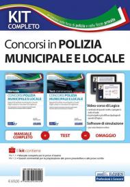 Kit completo concorso polizia municipale e locale. Manuale e test commentati per la preparazione alle prove d'esame. Con software di simulazione. Con video-corso di logica