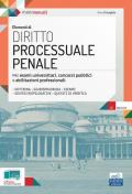 Elementi di diritto processuale penale. Per esami universitari, concorsi pubblici e abilitazioni professionali