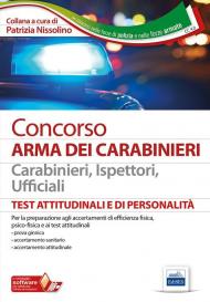 Concorso Arma dei Carabinieri. Carabinieri, ispettori, ufficiali. Test attitudinali e di personalità. Con software di simulazione