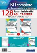 Kit completo per la preparazione al concorso 128 amministrativi ASL Caserta. 82 assistenti e 46 collaboratori. Con ebook. Con software di simulazione