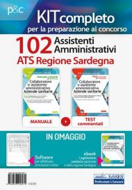 Kit concorso 102 Assistenti amministrativi ATS Regione Sardegna. Manuale, test commentati, modulistica e raccolta normativa. Con ebook. Con software di simulazione