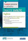 Tracce svolte di inglese. Per le classi: A25 Lingua inglese nella scuola secondaria di primo grado; A24 Lingue e culture straniere negli istituti di istruzione secondaria di secondo grado. Con software di simulazione