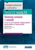 Tracce svolte scienze umane e sociali. Ampia raccolta di quesiti a risposta aperta e tracce svolte per la prova scritta. Con software di simulazione