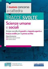 Tracce svolte scienze umane e sociali. Ampia raccolta di quesiti a risposta aperta e tracce svolte per la prova scritta. Con software di simulazione