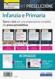 Kit preselezione Infanzia e Primaria. Teoria e test per una preparazione completa alla prova preselettiva. Con software di simulazione. Con Video