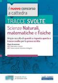 Tracce svolte di scienze naturali, matematiche e fisiche. Ampia raccolta di quesiti a risposta aperta e tracce svolte per la prova scritta. Con software di simulazione