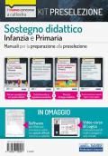 Kit preselezione concorso a cattedra per sostegno didattico Scuola Infanzia e primaria. Teoria e test per una preparazione completa alla prova preselettiva. Con Contenuto digitale per accesso on line