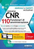 Concorso CNR per 110 Funzionari di amministrazione. Test attitudinali. Manuale e test attitudinali, di carattere logico-matematico. Con software di simulazione. Con Video