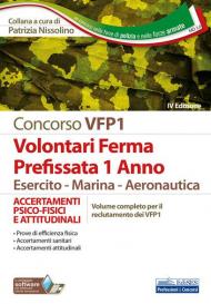 Concorso VFP1. Accertamenti psico-fisici e attitudinali. Volontari in ferma prefissata di 1 anno. Esercito, marina, aeronautica. Con software di simulazione