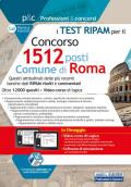 Concorso 1512 posti Comune di Roma. I test RIPAM per la preselezione. Quesiti attitudinali delle più recenti banche dati RIPAM risolti e commentati. Con software di simulazione