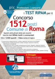 Concorso 1512 posti Comune di Roma. I test RIPAM per la preselezione. Quesiti attitudinali delle più recenti banche dati RIPAM risolti e commentati. Con software di simulazione