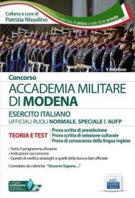 Concorso Accademia Militare di Modena ufficiali esercito italiano. Teoria e test per la prova scritta di preselezione. Con software di simulazione