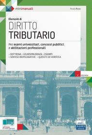 Elementi di Diritto tributario. Per esami, concorsi pubblici e abilitazioni professionali. Con espansione online