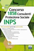 Concorso 1858 consulenti protezione sociale INPS. Test commentati per le due prove scritte. Con software di simulazione