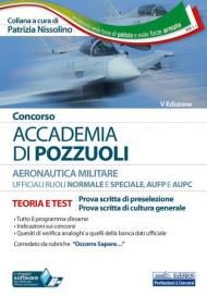 Concorso Accademia di Pozzuoli Aeronautica Militare. Ufficiali ruoli normale e speciale, AUPC e AUFP. Con software di simulazione