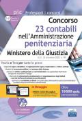 Concorso 23 contabili nell'Amministrazione penitenziaria. Ministero della Giustizia. Teoria e Test per tutte le prove. Con software di simulazione