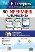 Kit concorso 60 Infermieri AUSL Piacenza. Volumi completi per la preparazione a tutte le prove concorsuali. Con ebook. Con software di simulazione