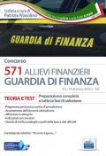 Concorso 571 Allievi Finanzieri. Manuale di teoria e test. Preparazione completa a tutte le fasi di selezione. Con software di simulazione