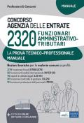 Concorso 2320 funzionari Agenzia delle Entrate. Manuale per la prova tecnico-professionale. Con software di simulazione e estensioni online