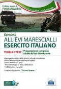 Concorso allievi marescialli Esercito italiano. Teoria e test per la preparazione completa a tutte le fasi di selezione. Con aggiornamento online