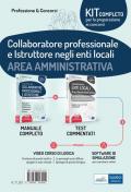 Kit concorsi per Collaboratore professionale e istruttore negli enti locali. Area Amministrativa. Manuale completo e Test a risposta multipla commentati. Con espansione online. Con software di simulazione