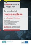 Lingua inglese per il concorso a cattedra. Libro di teoria e test per tutte le classi di concorso. Con software di simulazione