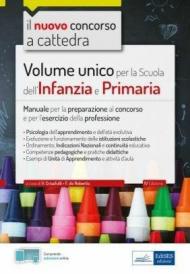 Volume unico per la scuola dell'infanzia e primaria. Manuale per la preparazione al concorso e per l'esercizio della professione. Con espansione online