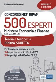 Concorso MEF-RIPAM 500 esperti. Ministero Economia e Finanze. Teoria e test per la preparazione alla prova scritta. Con espansione online. Con software di simulazione