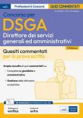 Concorso DSGA. Direttore dei servizi generali e amministrativi. Quiz commentati per la prova scritta. Con espansione online. Con software di simulazione