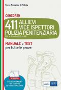 Concorso 411 Allievi Vice Ispettori Polizia Penitenziaria. Manuale e test per tutte le prove. Con software di simulazione