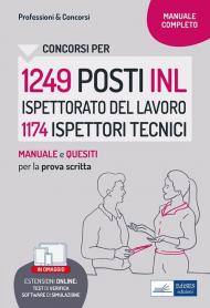 Concorso 1249 INL Ispettorato Nazionale del Lavoro profilo 1174 Ispettori tecnici. Manuale e Quesiti per la prova scritta. Con software di simulazione