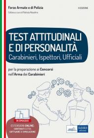 Concorso arma dei carabinieri. Test attitudinali e di personalità. Carabinieri, ispettori, ufficiali. Con espansione online. Con software di simulazione