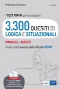 Test RIPAM per le selezioni 3.300 quesiti di logica e situazionali risolti e commentati. Con software di simulazione