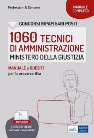 Concorso RIPAM 1060 Tecnici di Amministrazione Ministero della Giustizia. Manuale e quesiti per la prova scritta. Con software di simulazione