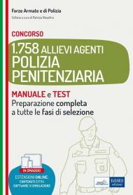 Concorso 1.758 Allievi agenti polizia penitenziaria. Manuale e test per la preparazione completa a tutte le fasi di selezione. Con estensioni online. Con software di simulazione