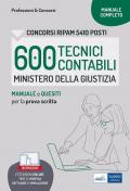 Concorso RIPAM 600 Tecnici contabili Ministero della Giustizia. Manuale e quesiti per la prova scritta. Con software di simulazione