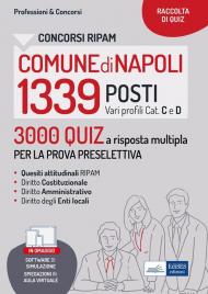 Concorsi RIPAM 1339 posti nel Comune di Napoli. 3000 Quiz a risposta multipla per la prova preselettiva. Con software di simulazione