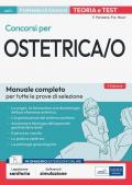 Concorsi per ostetrica/o. Manuale completo per tutte le prove di selezione. Teoria e test. Con software di simulazione